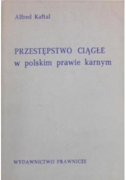 Przestępstwo ciągłe w polskim prawie karnym