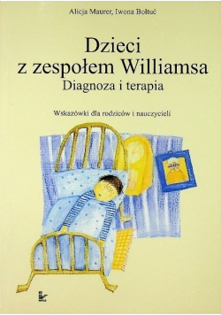 Dzieci z zespołem Williamsa diagnoza i terapia