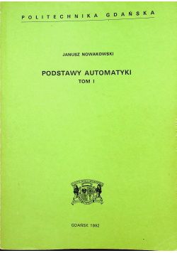 Podstawy automatyki Tom I