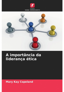 A importância da liderança ética