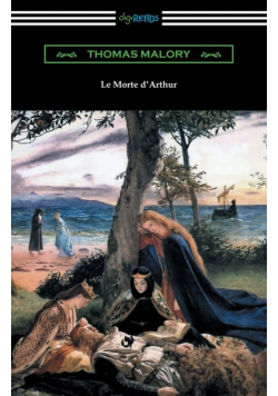 Le Morte d'Arthur (with an Introduction by Edward Strachey)