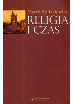 Religia i czas plus dedykacja Szulakiewicza