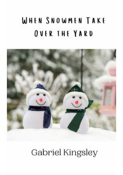 When Snowmen Take Over the Yard