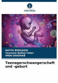Teenagerschwangerschaft und -geburt