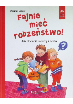 Fajnie mieć rodzeństwo!