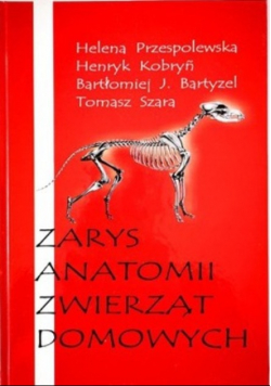 Zarys anatomii zwierząt domowych