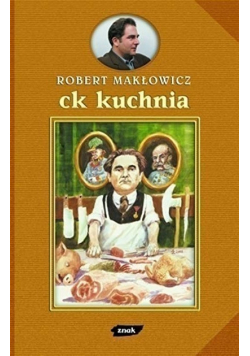 Ck kuchnia + autograf Makłowicza