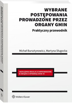 Wybrane postępowania prowadzone przez organy gmin Praktyczny przewodnik