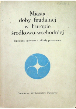 Miasta doby feudalnej w Europie środkowo wschodniej