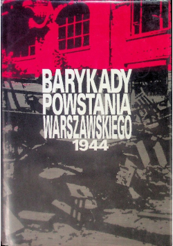 Barykady powstania Warszawskiego 1944