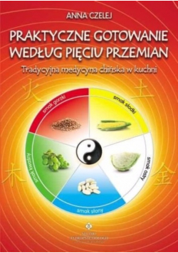 Praktyczne gotowanie według pięciu przemian