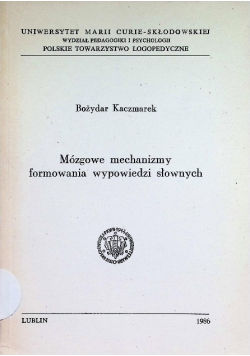 Mózgowe mechanizmy formowania wypowiedzi słownych