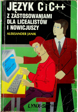 Język C i C++ z zastosowaniem dla licealistów i nowicjuszy