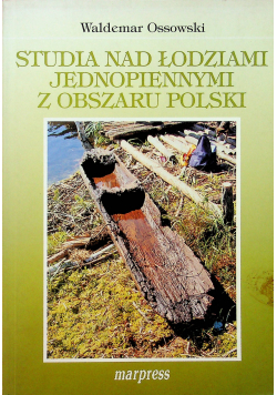 Studia nad łodziami jednopiennymi z obszaru Polski