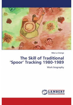 The Skill of Traditional 'Spoor' Tracking 1980-1989