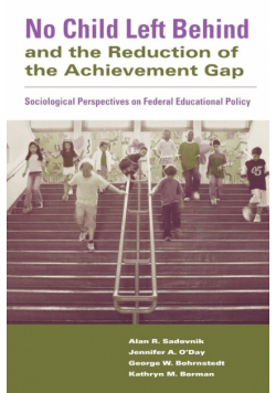 No Child Left Behind and the Reduction of the Achievement Gap