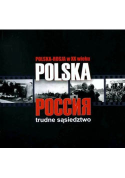 Polska Rosja w XX wieku