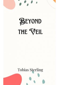 Beyond the Veil