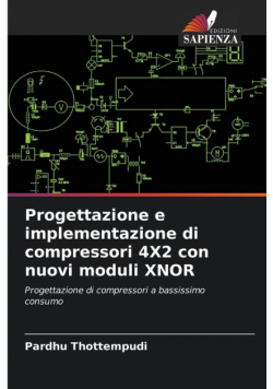 Progettazione e implementazione di compressori 4X2 con nuovi moduli XNOR