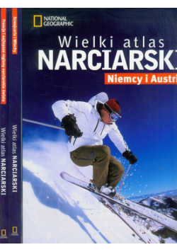 Wielki atlas narciarski Niemcy i Austria / Wielki atlas narciarski Szwajcaria i Włochy / Wielki atlas narciarski Francja i najlepsze regiony narciarskie świata