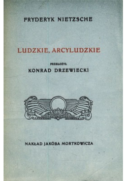 Ludzkie Arcyludzkie Reprint