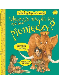 Dlaczego nie da się żyć bez pieniędzy? Tom 2