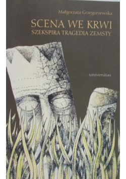 Scena we krwi. Szekspira tragedia zemsty