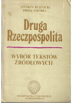 Druga Rzeczpospolita wybór tekstów źródłowych