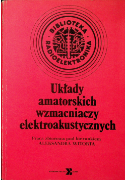 Układy amatorskich wzmacniaczy elektroakustycznych