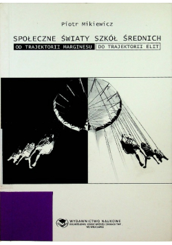 Społeczne światy szkół średnich