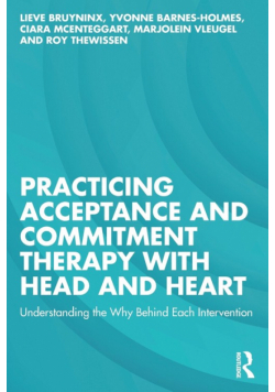 Practicing Acceptance and Commitment Therapy with Head and Heart