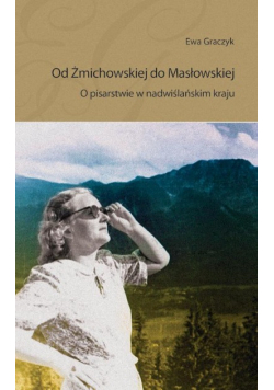 Od Żmichowskiej do Masłowskiej