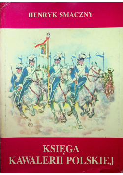 Księga Kawalerii Polskiej 1914 1947