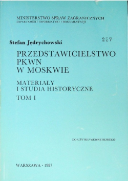 Przedstawicielstwo PKWN w Moskwie Tom I