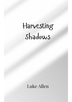 Harvesting Shadows