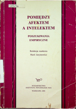 Pomiędzy afektem a intelektem