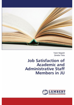 Job Satisfaction of Academic and Administrative Staff Members in JU
