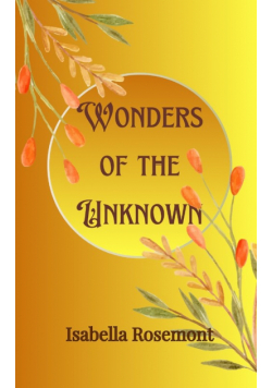 Wonders of the Unknown