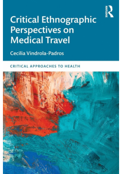 Critical Ethnographic Perspectives on Medical Travel