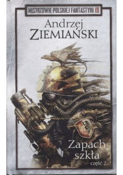 Mistrzowie Polskiej Fantastyki Tom  13 Zapach szkła Część 2
