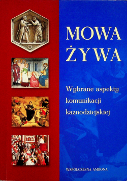Mowa żywa Wybrane aspekty komunikacji kaznodziejskiej