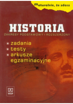 Maturalnie, że zdasz Historia zakres podstawowy i rozszerzony