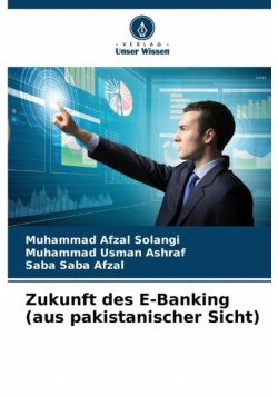Zukunft des E-Banking (aus pakistanischer Sicht)