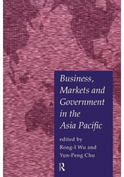 Business, Markets and Government in the Asia-Pacific