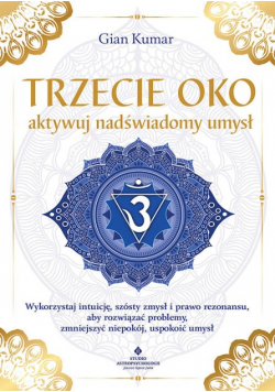 Trzecie oko - aktywuj nadświadomy umysł