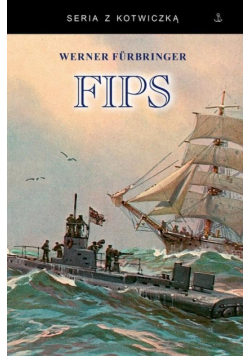 Fips. Legendarny dowódca U-boota 1915-1918 w.2
