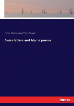 Swiss letters and Alpine poems