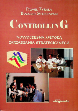 Controlling Nowoczesna metoda zarządzania strategicznego