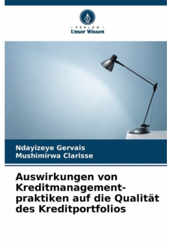 Auswirkungen von Kreditmanagement- praktiken auf die Qualität des Kreditportfolios