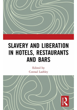 Slavery and Liberation in Hotels, Restaurants and Bars